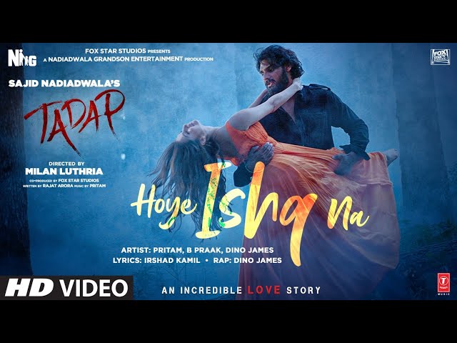 Hoye Ishq Na Lyrics English Translation – Tadap | B Praak, Dino James