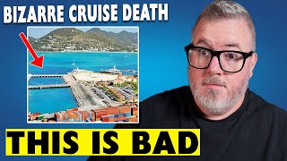 CRUISE NEWS : Unusual Cruise Death