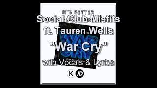 Social Club Misfits  ft. Tauren Wells &quot;War Cry&quot; with Vocals &amp; Lyrics