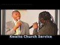 KWAITO CHURCH SERVICE Test 02