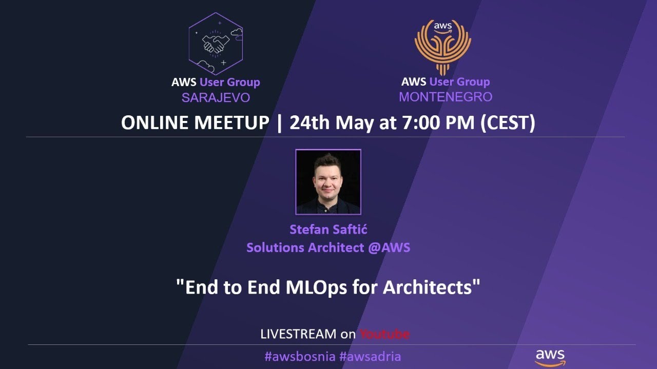 AWS Adria MLOps E2E for Architects [In Serbian] 24.05.2023