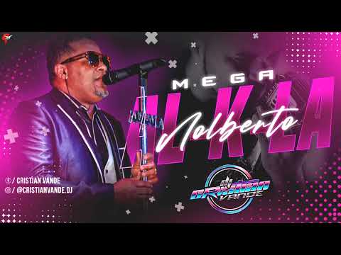Mega Nolberto & Alkala - Dj Cristian Vande