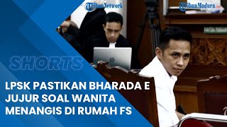 Terkait Wanita Menangis di Rumah Ferdy Sambo, LPSK Pastikan Bharada E Berkata Jujur
