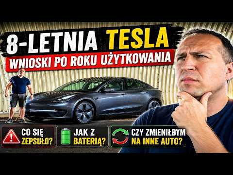 8-letnia Tesla model 3 po roku użytkowania – co się zepsuło? Jak z baterią?