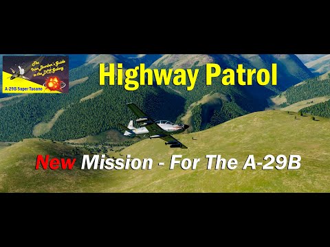 Highway Patrol - A New Mission For The A-29B