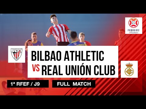 FULL MATCH | Bilbao Athletic 0-0 Real Unión Club | 1ª RFEF 2021-22 I J9. Jardunaldia