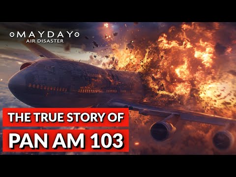 The Bombing of Pan Am 103 | Mayday: Air Disaster