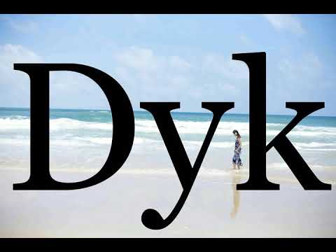 How To Pronounce Dyk🌈🌈🌈🌈🌈🌈Pronunciation Of Dyk