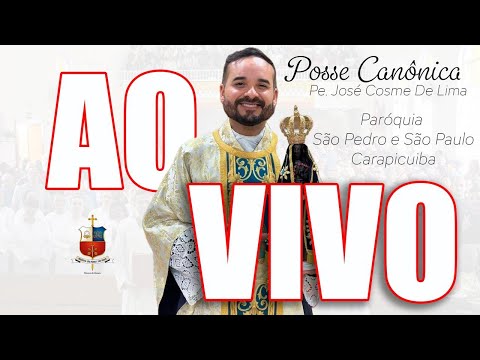 Ao Vivo - Santa Missa com Posse Canônica Pe José Cosme de Lima
