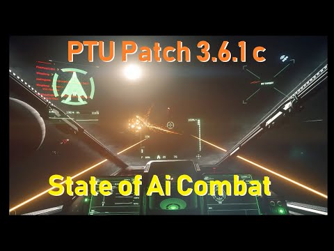 Star Citizen 3.6.1 PTU Patch c  | State of Ai Combat | TrackIR