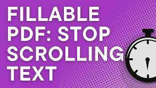 Adobe Acrobat Pro: How to disable scrolling text in fillable PDFs, step by step