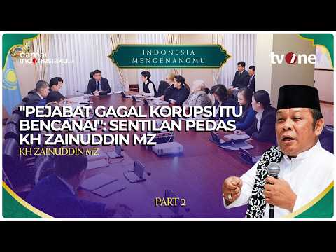 "Pejabat Gagal Korupsi Itu Bencana!": Sentilan Pedas KH Zainuddin MZ | INDONESIA MENGENANGMU