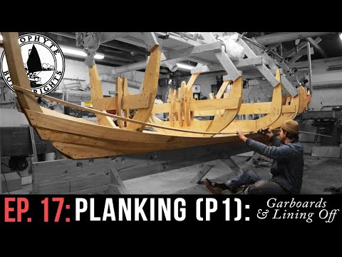 Ep 17  - Planking (part 1): Garboards + Lining off