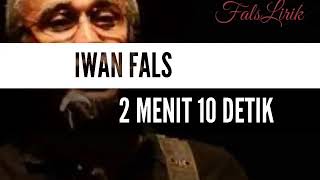 Download lagu 2 menit 10 detik - iwan fals (lyric) mp3 Download lagu 2 menit 10 detik - iwan fals (lyric) mp3