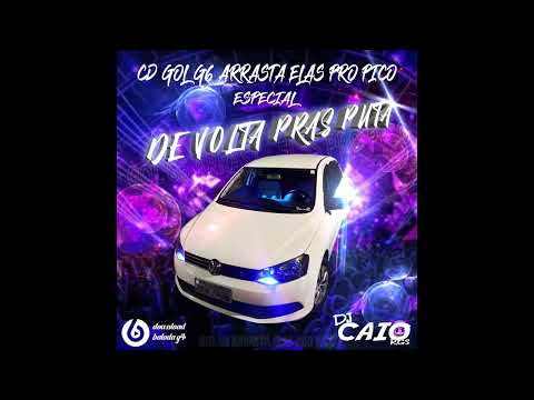 CD GOL G6 ARRASTA ELAS PRO PICO (DJ CAIO RGS)
