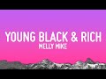 Melly Mike Young Black Rich Lyrics
