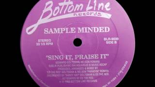 Sample Minded - Sing It, Praise It