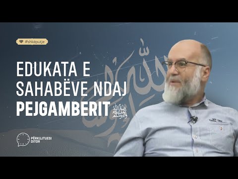 Edukata e sahabëve ndaj Pejgamberit ﷺ - Hoxhë Ekrem Avdiu