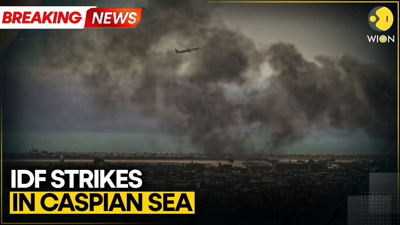Breaking: IDF Targets Iran Naval Ship in the Caspian Sea | WION