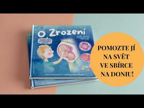 Kniha O Zrození pro děti a zvídavé dospělé - Přispějte a pomozte jí na svět