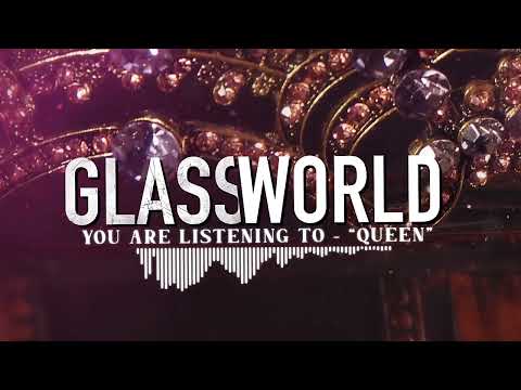 Glassworld - Queen (Official Lyric Video)