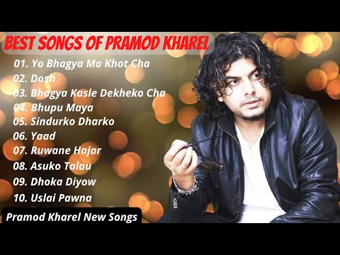 Best Song Of Pramod Kharel~ Pramod Kharel New Songs~ JUKEBOX~ Pramod Kharel Songs Collection ||