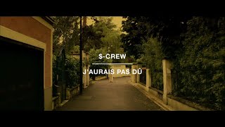 [Paroles] S-Crew - J'aurais pas dû