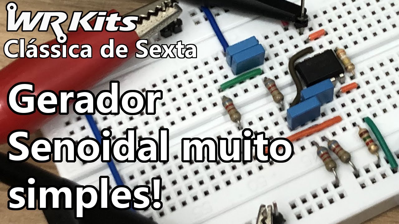 GERADOR SENOIDAL SIMPLES E DE BAIXA DISTORÇÃO | Vídeo Aula #438