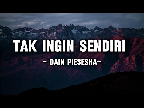 Dian Piesesha - Tak Ingin Sendiri (Lyrics/Lirik)