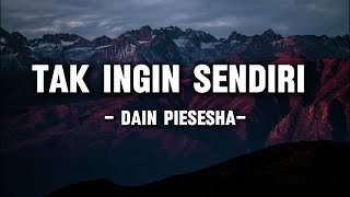 Download lagu Dian Piesesha - Tak Ingin Sendiri (Lyrics/Lirik) mp3 Download lagu Dian Piesesha - Tak Ingin Sendiri (Lyrics/Lirik) mp3