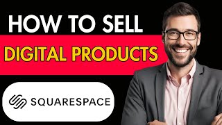 HOW TO SELL DIGITAL PRODUCTS ON SQUARESPACE 2024(STEP BY STEP SQUARESPACE BEGINNERS GUIDE)