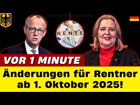🚨 VOR 1 MINUTE! Renten-EILMELDUNG ab 1. Oktober 2025 – Diese Änderungen müssen ALLE Rentner kennen!