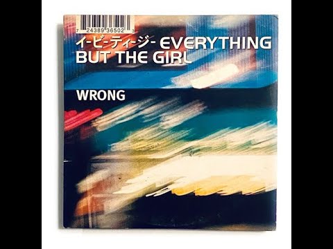 Everything But The Girl -  Wrong (Adriano Mattioli Extended Rework)