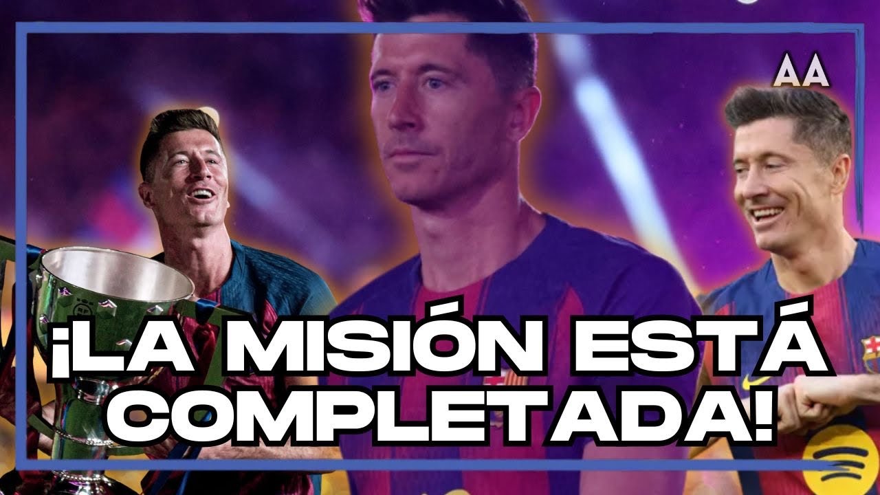 Lewandowski se va del Barcelona y empieza la planeacion 26/27 