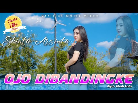 Shinta Arsinta - Ojo Dibandingke (Official Music Video)