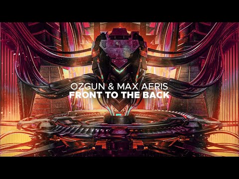 Ozgun & Max Aeris - Front To The Back
