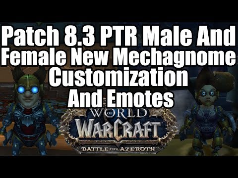 Battle For Azeroth:Patch 8.3 PTR Male And Female Mechagnomes Customization And Emotes