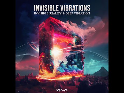 Invisible Reality & Deep Vibration - Invisible Vibrations