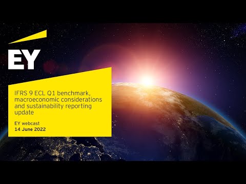 EY’s IFRS 9 ECL Q1 benchmark webcast replay – 14 June 2022