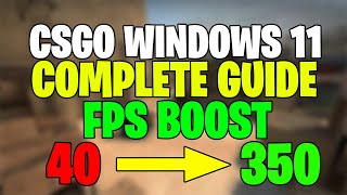 How To BOOST FPS in CSGO! Complete FPS BOOST Guide on Windows 11 | 2021