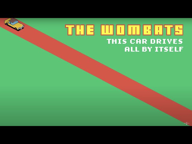 This Car Drives All By Itself (Lyric) - The Wombats