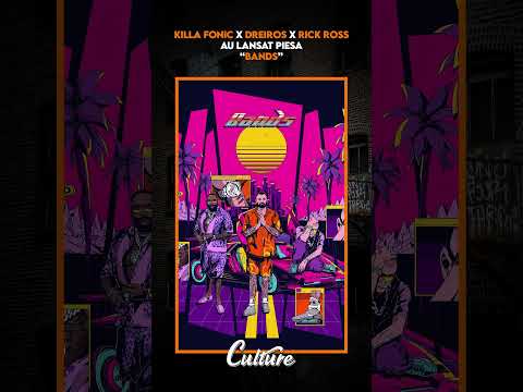 KILLA FONIC, DREIROS SI RICK ROSS AU LANSAT PIESA “BANDS”