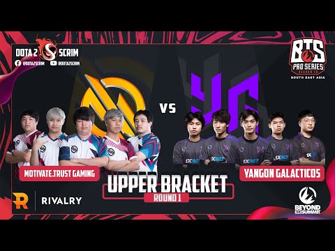 Motivate Trust Gaming vs Yangon Galacticos - BTS Pro Series 10 SEA - Phase 1 - B03