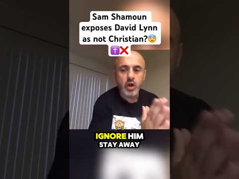 Sam Shamoun EXPOSES David Lynn as not Christian? #christian #samshamoun #davidlynn