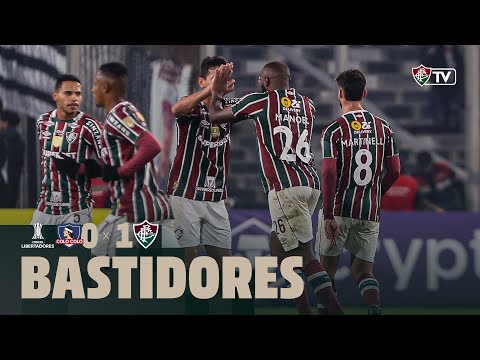 BASTIDORES - COLO-COLO 0 X 1 FLUMINENSE - CONMEBOL LIBERTADORES 2024