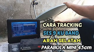 Download lagu CARA TRACKING SES 9 KU BAND ARAH SELATAN DI PARABOLA MINI 45CM TERBARU 2023 mp3