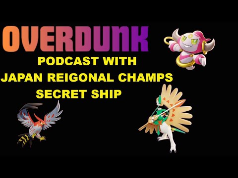 Overdunk - Ep 35 - *Secret Ship Japan REGIONAL CHAMPIONS* - a competitive Pokemon UNITE Podcast