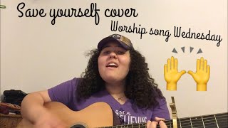 save yourself Kolby Koloff cover worship song Wednesday