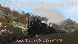 Trainz Railroad Simulator 2019 feat. K&L Trainz CN 018a #7470