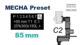 MECHA C2 Preset for 85mm focal length, panorama 360x180, 25% overlap